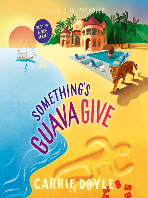 Title details for Something's Guava Give by Carrie Doyle - Available